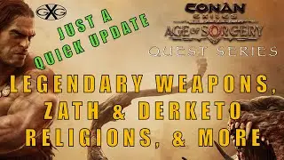 Conan Exiles Age of Sorcery:  Quick Update - Legendary Weapons, Zath & Derketo Religions, & More