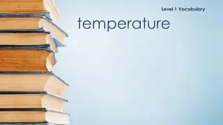 Level 1 Vocabulary - Temperature - Definition \ Meaning