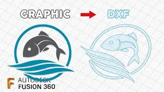 Fusion 360 Convert Graphic to DXF File