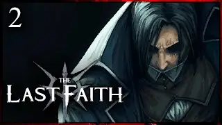 #2 THE LAST FAITH - Заросшая тропа