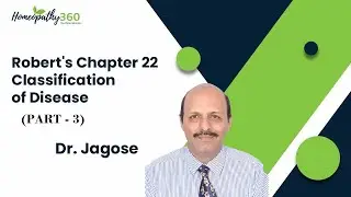 Robert's Chapter 22 Classification of Disease Part 3 - Dr. Ardeshir T Jagose