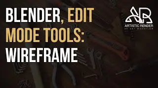 Blender - Wireframe, edit mode tool explained