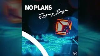 Ewgeny Boogie - No Plans (Official Audio)