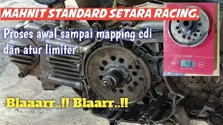 CARA MODIFIKASI  MAHNIT STANDARD SETARA RACING, PROSES AWAL SAMPAI MAPPING PENGAPIAN.