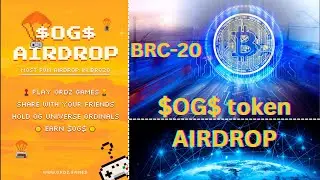 💲OG💲 BRC-20 Token Free Airdrop {Play to earn} Zero investment✅