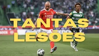 BENFICA E SPORTING CHEIOS DE LESÕES!
