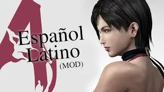 ¡NUEVO MOD! para RESIDENT EVIL 4 DOBLAJE al ESPAÑOL LATINO