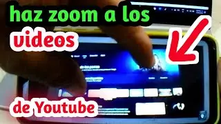 como hacer zoom al momento de ver los videos de YOUTUBE