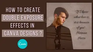 How to create double exposure design effects in Canva ?
