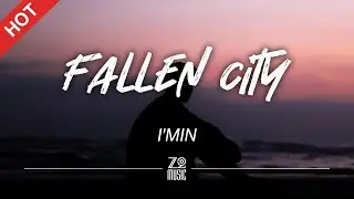 I'MIN - Fallen City [Lyrics / HD]