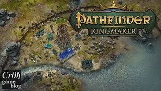 Pathfinder: Kingmaker Что случилось в Варнхолде?  Законопослушно-добрый монах #16