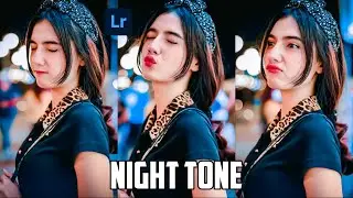 Lightroom Tutorial Night Tone | Lightroom Mobile Preset | Lightroom - Tutorial