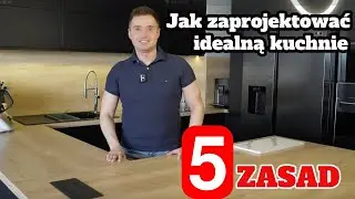 Jak zaprojektować kuchnię na wymiar? 5 kluczowych zasad!