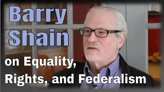 Barry Shain on Equality, Rights, and Federalism