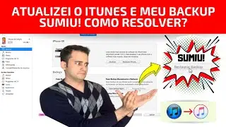 Atualizei o Itunes e meu Backup SUMIU! Como Resolver?