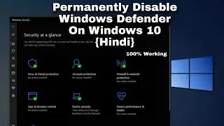 How to Permanently Disable Windows Defender on Windows 10 || Hindi || 2020