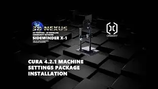 Artillery Sidewinder X1 Cura 4.2.1 Machine & Profiles Install