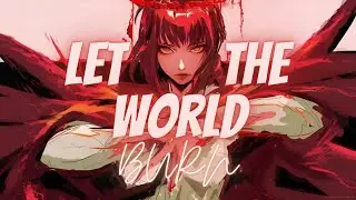 Chris Grey - Let the World Burn (Nightcore) (Lyrics)