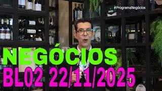 Moreira Netto - Programa Negócios - BL 02 22/11/2025