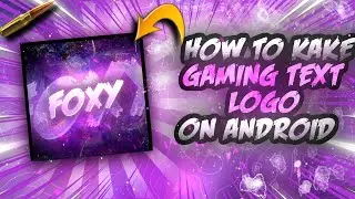 How to Make gaming text logo on Android|Gaming text logo tutorial