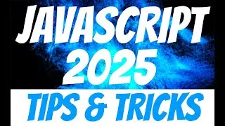 Top javaScript 2025 Tips & Tricks