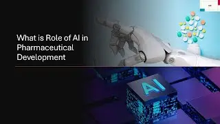 What is the Role of AI in Pharmaceutical Development
