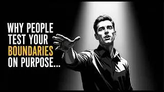 Why People Test Your Boundaries on Purpose | Psychology Behind Boundary Testing