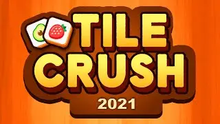 Tile Crush 2021 - Match 3 Gameplay | Android Puzzle Game