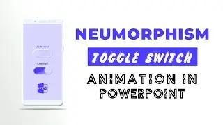 Toggle Switch Animation - Using Neumorphism