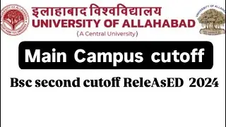 Breaking News |BSc Main Campus 2nd Round Cutoff जारी|Cutoff मे हुई गिरावट| #allahabaduniversity#cuet