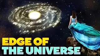 What Happens At The Edge Of The Universe?