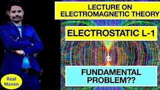 Unlocking the Fundamental Problem: EM Theory Lecture-01