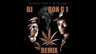 NUTTIN BUT A G THANG-[DJ RON G 1]REMIX- mash-snoop dogg,dr dre