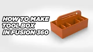 How to make tool box in Fusion 360 | Basic Fusion 360 Tutorial