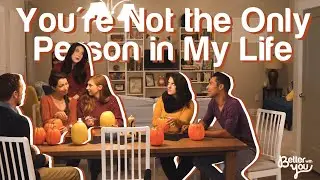 You’re Not the Only Person in My Life | Better With You Episode 6