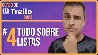 Everything about LISTS in Trello | Lesson 04 | Trello Course 2023