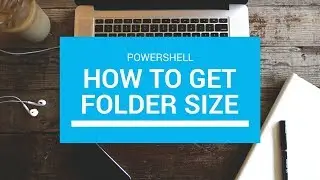 Powershell Get Folder size In One Line