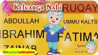 KELUARGA NABI | Lagu Anak Islami bersama Diva | Lagu Nabi Muhammad | Kastari Animation Official
