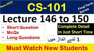 CS101 lecture 146 to 150_cs101 Short lecture 101_cs101 Short lectures_cs101shortlecuresforfinalterm