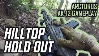 Hilltop Hold Out - Arcturus AK12 Airsoft Gameplay