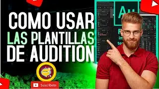 COMO USAR LAS PLANTILLAS NATIVAS DE ADOBE AUDITION
