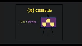 @cssbattle  - Battle #1 - Target #4 Ups n Downs