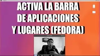 Como activar la barra de Aplicaciones y Lugares (Fedora)
