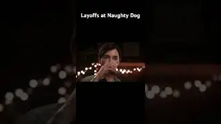 Layoffs at Naughty Dog 