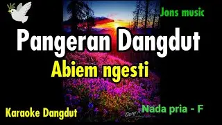 KARAOKE - PANGERAN DANGDUT - ABIEM NGESTI - NADA PRIA
