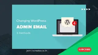 How to Change Administrative Email Address of WordPress Website | 3 Methods to Change Admin Email ID