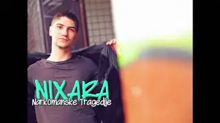 Nixara // Narkomanske Tragedije // Official Audio