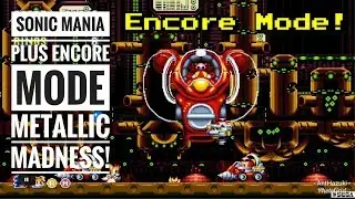 Sonic Mania Plus | Encore Mode | Metallic Madness Acts 1 & 2 | Encore Gatcha Eggman Boss!