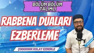 Rabbena Duaları - Namaz Duaları - Rabbena Atina duası - Rabbenağfirli duası - Bölüm Bölüm Talimli