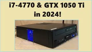 Budget Gaming in 2024!  GTX 1050 Ti & i7-4770